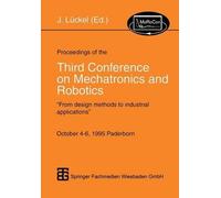 Proceedings Of The Third Conference On Mechatronics And Robotics