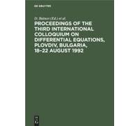 Proceedings Of The Third International Colloquium On Differential Equations, Plovdiv, Bulgaria, 18-22 August 1992