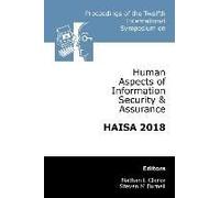 Proceedings Of The Twelfth International Symposium On Human Aspects Of Information Security & Assurance (Haisa 2018)
