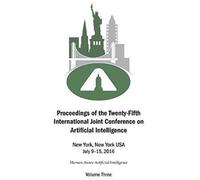 Proceedings Of The Twenty-Fifth International Joint Conference On Artificial Intelligence - Volume Three