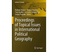 Proceedings Of Topical Issues In International Political Geography