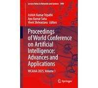 Proceedings of World Conference on Artificial Intelligence: Advances and Applications: WCAIAA 2025, Volume 1