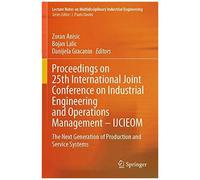 Proceedings On 25th International Joint Conference On Industrial Engineering And Operations Management - Ijcieom