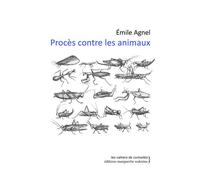 Procès contre les animaux - Émile Agnel - Waknine Marguerite - broché - Roman