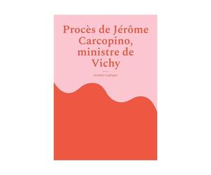 Procès De Jérôme Carcopino, Ministre De Vichy