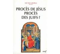 Procès de jésus, procès des juifs ? Alain Marchadour (Auteur)
