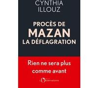 Procès de Mazan : la déflagration Cynthia Illouz (Auteur)