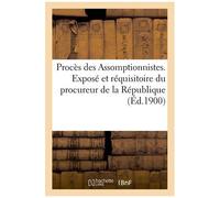 Procès Des Assomptionnistes - Exposé Et Réquisitoire Du Procureur De La République