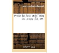 Procès des frères et de l'ordre du Temple