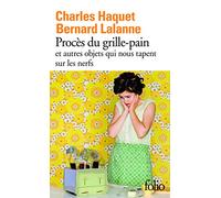 Procès du grille-pain et autres objets qui nous tapent sur les nerfs