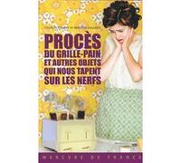 Procès du grille-pain et autres objets qui nous tapent sur les nerfs