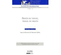 Procès Du Travail, Travail Du Procès