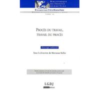 Procès du travail, travail du procès Sous la direction de marianne keller - Collectif - Institut Andre Tunc - broché - Etude