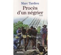 Procès d'un négrier Marc Tardieu (Auteur)