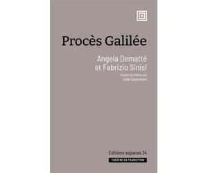 Procès Galilée 2025 - Angela Dematté - Espaces 34 - broché - Théâtre