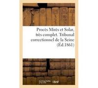 Procès Mirès et Solar, très complet. Tribunal correctionnel de la Seine Havard (Auteur)