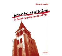 Proces stalinien a saint-germain-des-pres - Gérard Streiff - Syllepse Eds - broché - Livre
