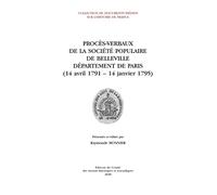 Procès-verbaux de la Société populaire de Belleville: Département de Paris (14 avril 1791-4 janvier 1795)