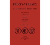 Procès-Verbaux De L'académie Des Beaux-Arts - Tome 11, 1860-1864