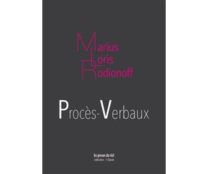 Procès-verbaux - Marius Loris Rodionoff - Presses Du Reel - broché - Poésie