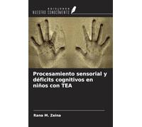 Procesamiento sensorial y déficits cognitivos en niños con TEA