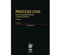 Proceso Civil. Doctrina jurisprudencial y práctica forense 2 Tomos 3ª Edición