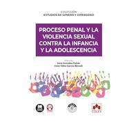 Proceso penal y la violencia sexual contra la infancia y la adolescencia