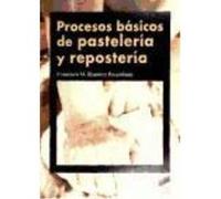 Procesos Básicos De Pastelería Y Repostería - Ramírez Bascuñana, Francisco M. Ramírez Bascuñana, Francisco M (Auteur)