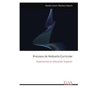 Procesos de Rediseño Curricular: Experiencias en Educación Superior