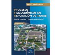 Procesos fisicoquímicos en depuración de aguas: Teoría, práctica y problemas resueltos
