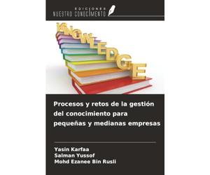 Procesos y retos de la gestión del conocimiento para pequeñas y medianas empresas