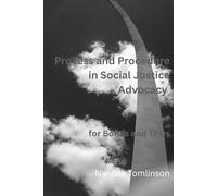 Process and Procedure in Social Justice Advocacy: For Bonds and TPOs