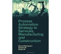 Process Automation Strategy In Services, Manufacturing And Construction