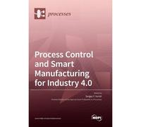 Process Control And Smart Manufacturing For Industry 4.0