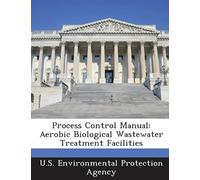 Process Control Manual: Aerobic Biological Wastewater Treatment Facilities