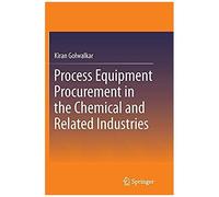 Process Equipment Procurement In The Chemical And Related Industries