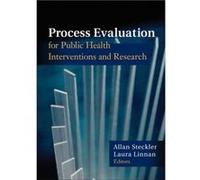 Process Evaluation for Public Health Interventions and Research Process Evaluation for Public Health Interventions and Research (Auteur)