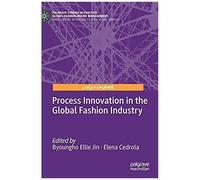 Process Innovation In The Global Fashion Industry
