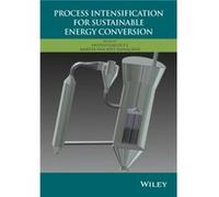 Process Intensification for Sustainable Energy Conversion by Martin van Sint Annaland Martin van Sint Annaland (Auteur)