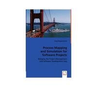 Process Mapping And Simulation For Software Projects