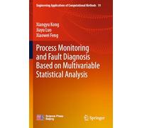 Process Monitoring and Fault Diagnosis Based on Multivariable Statistical Analysis