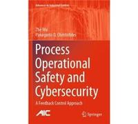 Process Operational Safety and Cybersecurity - Panagiotis D. Christofides - Springer Nature Switzerland AG - Livre en Anglais - Paperback Panagiotis D. ChristofidesPanagiotis D. Christofides (Auteur)