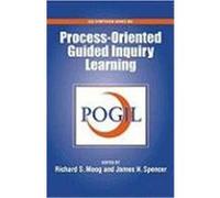 Process Oriented Guided Inquiry Learning (POGIL), Acs Symposium Series Richard S. Moog (Auteur)