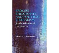 Process Philosophy And Political Liberalism