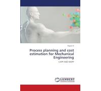 Process planning and cost estimation for Mechanical Engineering
