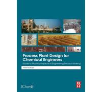 Process Plant Design for Chemical Engineers Guide to Practical Aspects of Engineering Decision Making - Mullinger, Peter - Butterworth-Heinemann - ebook (ePub) - Livre