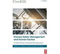 Process Safety Management and Human Factors by Edited by Waddah S Ghanem Al Hashmi Paperback Book Edited by Waddah S Ghanem Al Hashmi (Auteur)