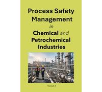 Process Safety Management in Chemical and Petrochemical Industries