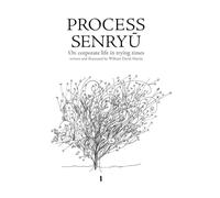 Process Senryū: On corporate life in trying times