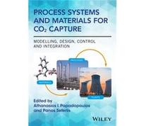 Process Systems and Materials for CO2 Capture Process Systems and Materials for CO2 Capture (Auteur)